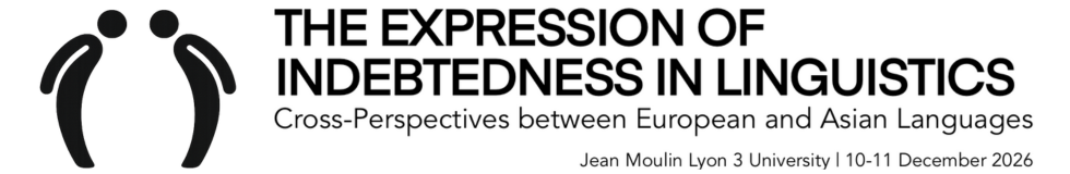 The Expression of Indebtedness in Linguistics: Cross-Perspectives between European and Asian Languages>